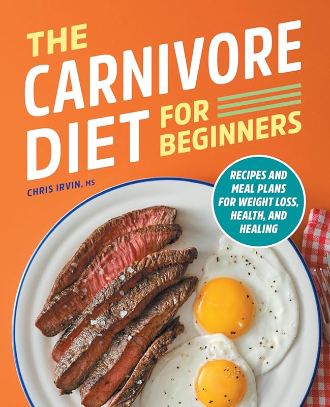 Carnivore Diet for Beginners Cookbook